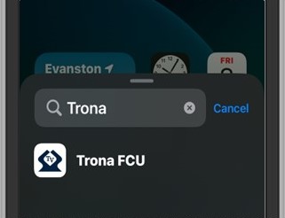 In the search area type in Trona and then tap on the Trona FCU app.   
