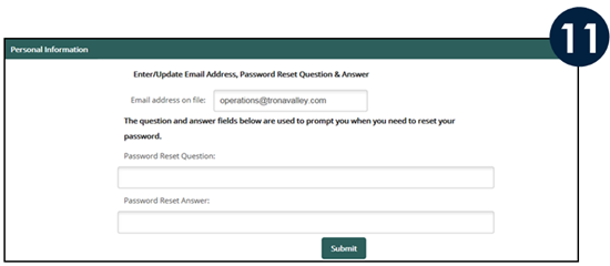 Enter/Update your Email Address.  Enter a Password Reset Question and Answer.  This Question and Answer will be used to verify your identity when utilizing the self-service Reset Password link.  Click Submit.