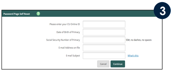 Complete the fields and click Continue. Enter the Date of Birth  as mm/dd/yyyy Do not include dashes or spaces in the SSN E-Mail Subject  -  Enter text to be displayed in the Subject Link of the email we will send to you.  This text will indicate to you that the email from noreply@tronavalley.com is legitimate and you can proceed with your Password Reset.