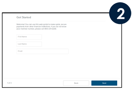 Enter the Primary Account Owner’s First Name and Last Name First and Last Name must be entered exactly as they appear on your account. Enter an email address—this email address will be used to login to the Online Payment Center. Click Next.
