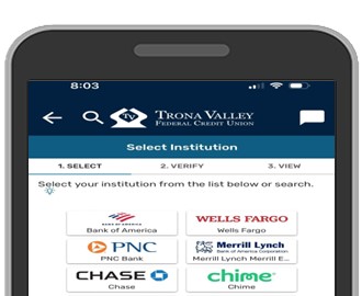 Find the financial institution you are adding. If you do not see it tap/click on "Don't see your institution? Search here." then type in the financial institution name.  Once it appears enter your credentials for the other financial institution and Submit.Note:  You may get prompted to provide One-Time Passcode.  Select how you want to receive it, then enter the code.